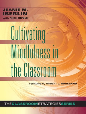cover image of Cultivating Mindfulness in the Classroom